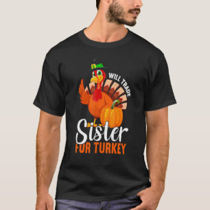 T-shirt Échanger une sœur contre une dinde pour l'Action d