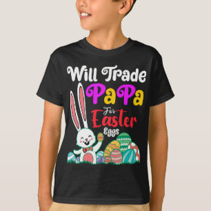 T-shirt Échangerai Papa Contre des Œufs de Pâques