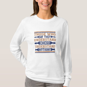 T-shirt Échecs - Ceux qui comprennent les échecs