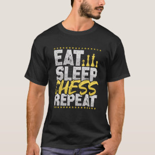 T-shirt Échecs Dormir Répéter Tableau D'Échecs Hobby Che