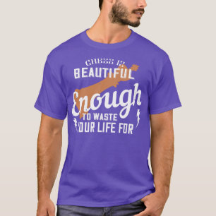 T-shirt Échecs Les échecs sont beaux pour perdre la vie