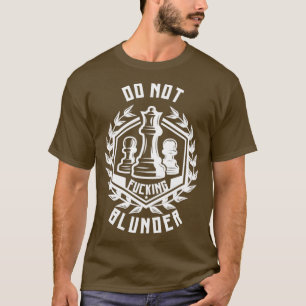 T-shirt Échecs pas Blunder Échecs joueur 1 