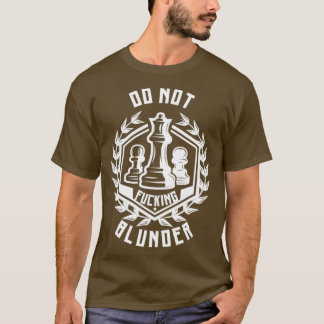 T-shirt Échecs pas Blunder Échecs joueur 1