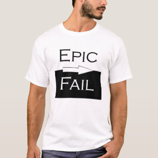 T-shirt Échouer épique