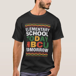 T-shirt École primaire aujourd'hui HBCU demain Futur HBCU 