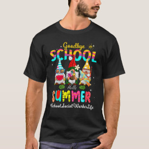 T-shirt École Social Travailleur Gnome Goodbye School Hell
