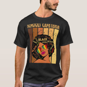 T-shirt Écoles Cafeteria Afro African American Black Hist