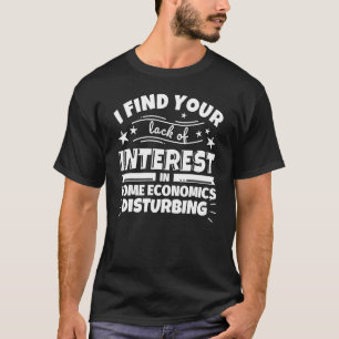 T-shirt Économie domestique Amusant Manque d'intérêt