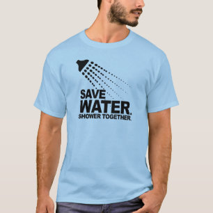 T-SHIRT ÉCONOMISEZ L'EAU. DOUCHEZ ENSEMBLE.