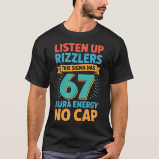 T-shirt Écoutez bien, Rizzlers, ce Sigma a 67 d'énergie d'
