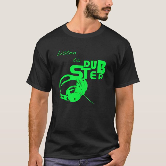 T-shirt Écoutez Dubstep (Devant)