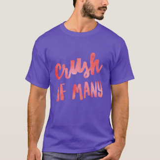 T-shirt Écrasement de beaucoup pour les admirateurs amants