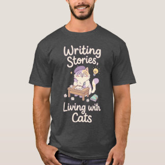 T-shirt Écriture d'histoires Vivre avec des chats Écrivain