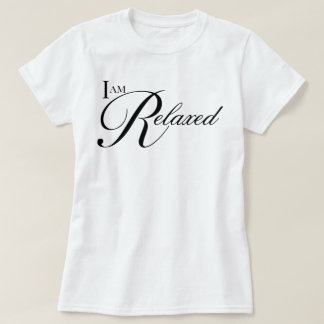 T-shirt écriture esthétique affirmation Je suis détendu