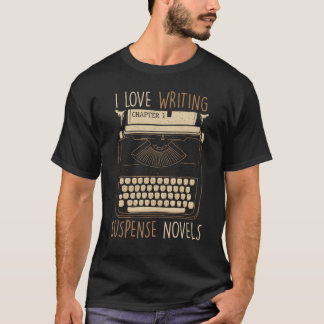 T-shirt Écrivain I Love Écrire Suspense Romans Typewriter
