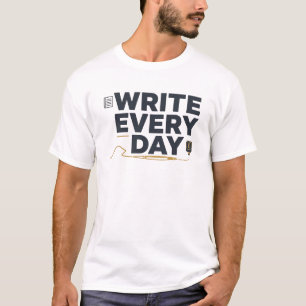 T-shirt Écrivez Chaque Jour – Écrivain & Auteur Motivant T