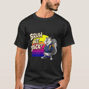 T-shirt Écureuil Bruh Retour À L'école Écureuil Nouvelle É