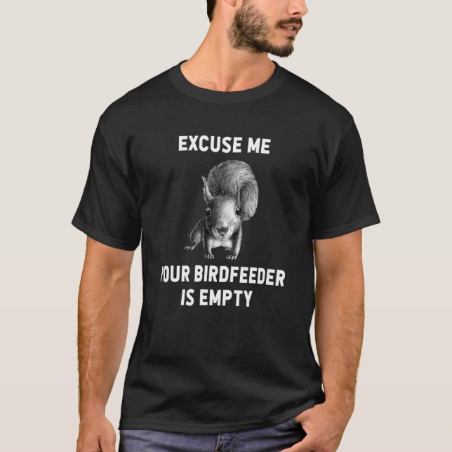 T-shirt Écureuil Excusez-Moi Votre Oiseau Est Vide 5 (Devant)