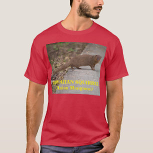 T-shirt Écureuil hawaïen (mangouste asiatique) Mens Chemis