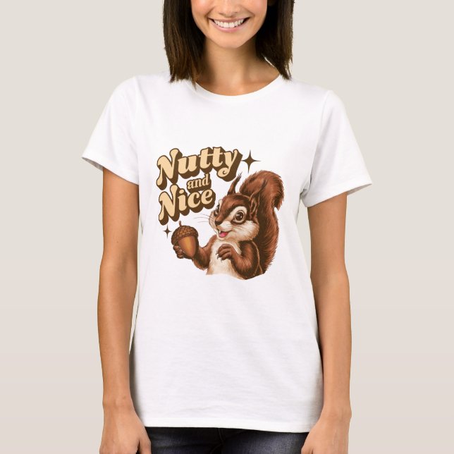 T-shirt Écureuil Nutty Et Nice (Devant)