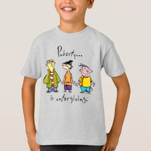 T-shirt Ed, Edd, n Eddy - La puberté est impitoyable