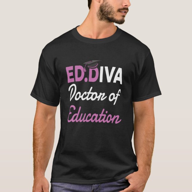 T-shirt Edd Doctor Of Education Ed.D Diva Doctoral Degree (Devant)