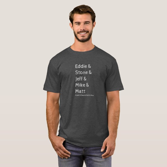 T-shirt Eddie et pierre et Jeff et Mike et Matt (et (Devant entier)