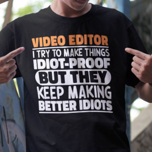 T-shirt Éditeur De Vidéo J'Essaie De Faire Des Choses Drôl