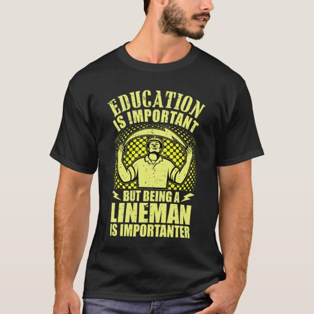 T-shirt Education Is Important  Power Lineman Pun  7 (Devant)