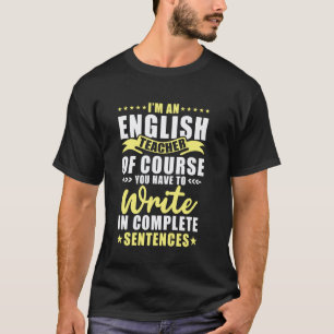 T-shirt Éducation Je Suis Un Professeur D'Anglais Littérat