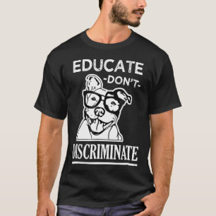 T-shirt Éduquer la Secourt de sensibilisation à l'Pitbull
