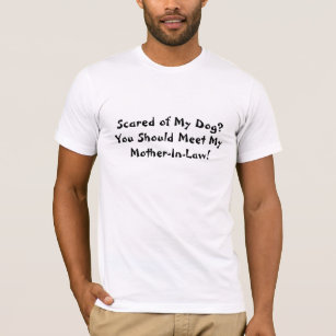 T-shirt Effrayé de mon chien ? Vous devriez rencontrer ma