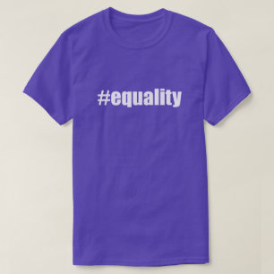 T-shirt Égal de Hashtag d'égalité d'étiquette de gâchis de