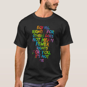 T-shirt Égalité Des Droits Égaux Pour Les Autres Ce n'est 