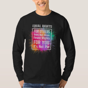 T-shirt Égalité des droits pour les autres Ce n'est pas la