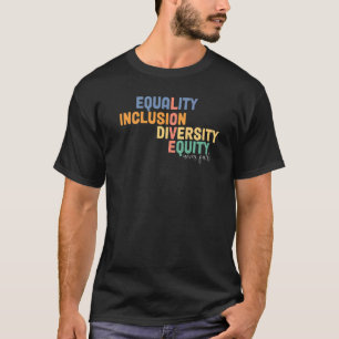 T-shirt Égalité Inclusion Diversité Équité Amour Jamais Fa