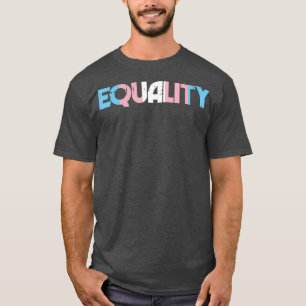 T-shirt Égalité transsexuelle transsexuelle transsexuell