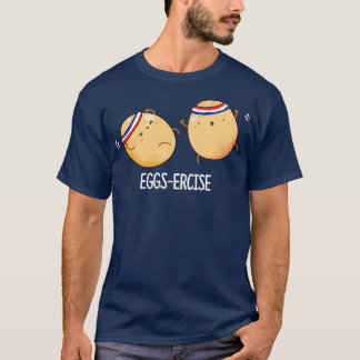 T-shirt Eggsercise Funny OEufs aérobies Pun Dark BG