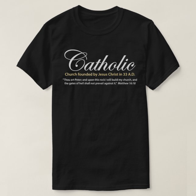 T-shirt Église catholique fondée par Jésus-Christ en 33 ap (Design devant)