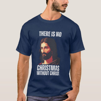 T-shirt Eglise Ce n'est pas Noël sans Jésus Christ don