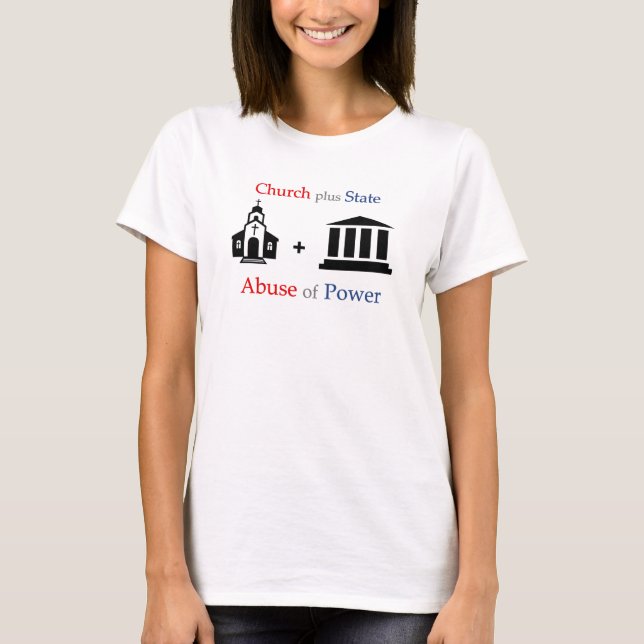 T-shirt Église de TLT + État = abus de pouvoir v1.1 (Devant)