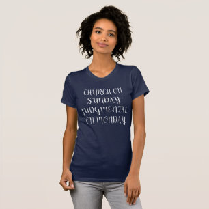 T-shirt Église le dimanche Jugement lundi