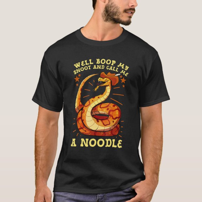 T-shirt Eh Bien Bougez Mon Snoot Et Appelez-Moi Une nouill (Devant)