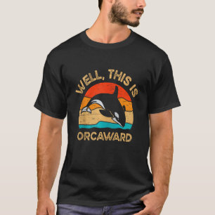 T-shirt Eh bien c'est Orcaward plongeur sous-marin mammifè