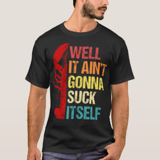 T-shirt Eh Bien, Il Ne Va Pas S'Évanouir Cajun Crawfish Bo