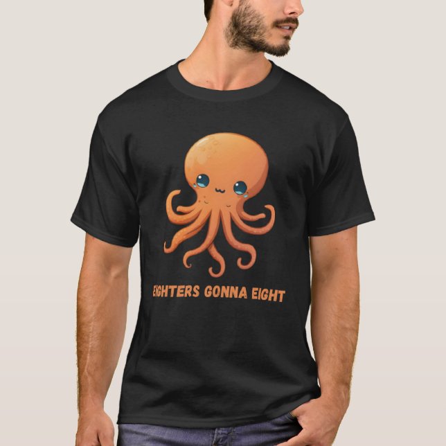 T-shirt Eighters Gonna Eight Octopus Squid Coral Tentacles (Devant)
