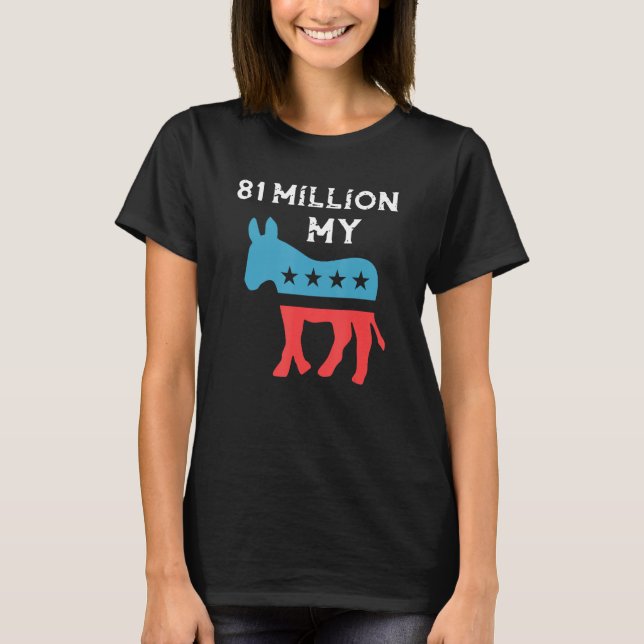 T-shirt Eighty one Million My Democrat (Devant)