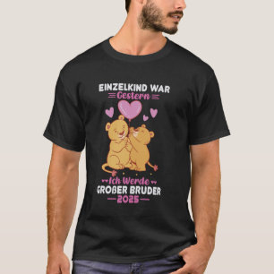 T-shirt Einzelkind War Gwestern Ich Werde Großer Bruder 20