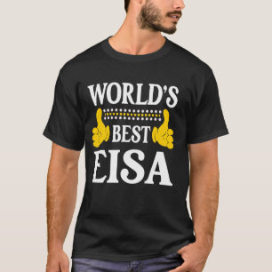 T-shirt Eisa Nom personnel Funny Prénom World's Best E