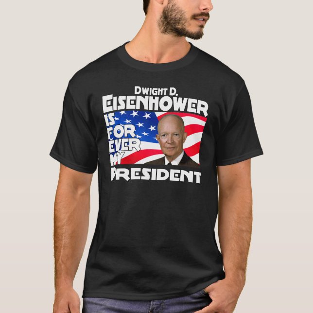 T-shirt Eisenhower pour toujours (Devant)
